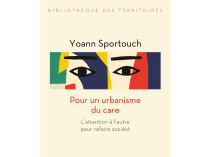 "Pour un urbanisme du care", le livre qui appelle ...